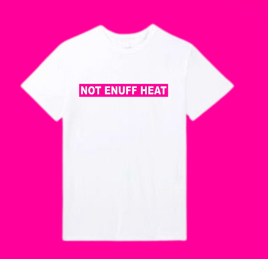 Not Enuff Heat - Box logo "Neon Pink"